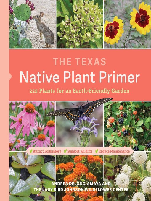 Title details for The Texas Native Plant Primer by Lady Bird Johnson Wildflower Center - Wait list